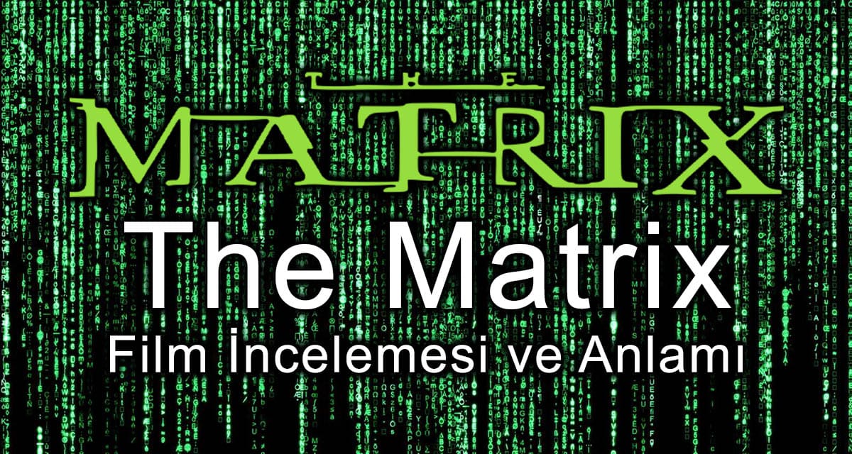 The Matrix Film İncelemesi ve Anlamı https://betforward1.com/